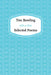 Tim Bowling: Selected Poems by Tim Bowling