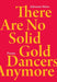 There Are No Solid Gold Dancers Anymore by Adrienne Weiss