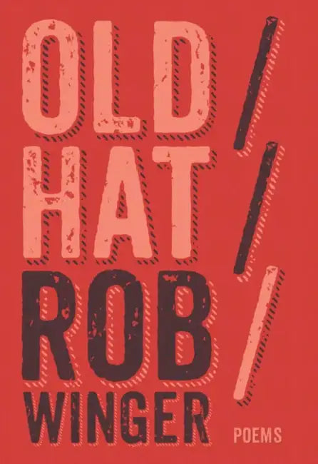 Old Hat by Rob Winger
