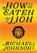How to Be Eaten by a Lion by Michael Johnson