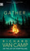 Gather: Richard Van Camp on Storytelling by Richard Van Camp