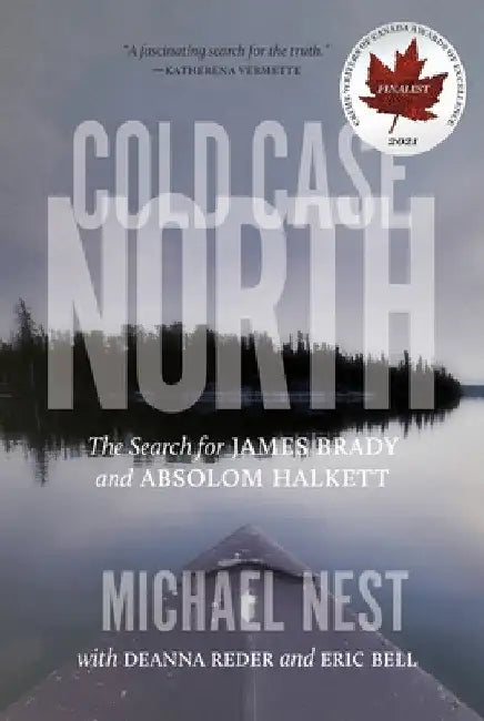 Cold Case North: The Search for James Brady and Absolom Halkett by Michael Nest
