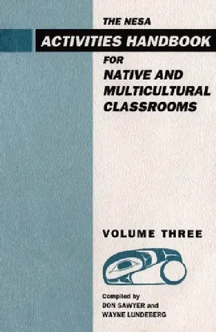Nesa: Activites Handbook for Native and Multicultural Classrooms, Volume 3 by Native Education Services Associates