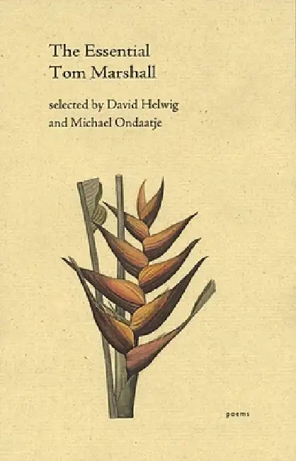 The Essential Tom Marshall by Tom Marshall, David Helwig, Michael Ondaatje