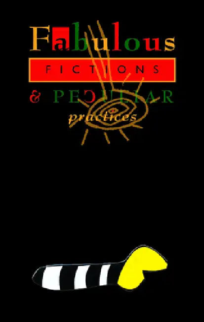 Fabulous Fictions & Peculiar Practices by Leon Rooke, Tony Calzetta