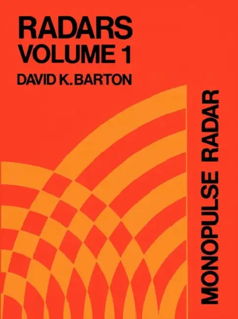 Monopulse Radar by David K. Barton, David K. Barton