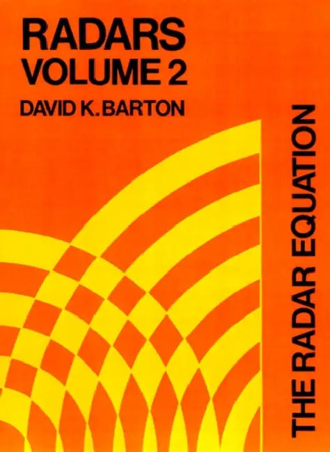 The Radar Equation by David K. Barton