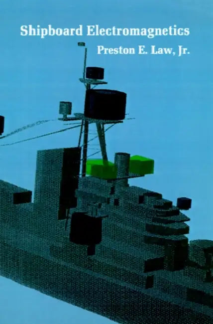 Shipboard Electromagnetics by Jr. Law Preston E.