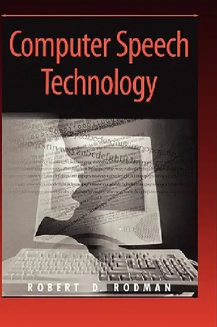 Computer Speech Technology by Robert D. Rodman