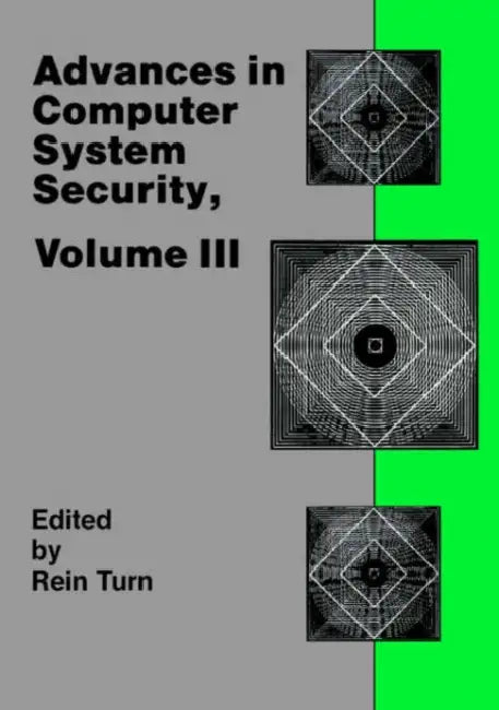 Advances in Computer System Security, Vol. 3 by Rein Turn
