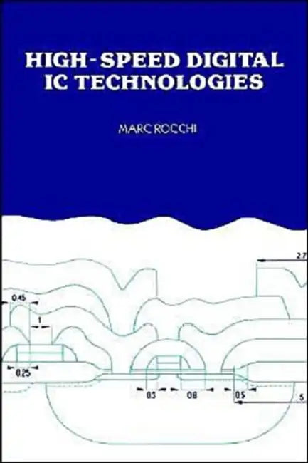 High-Speed Digital IC Technologies by Marc Rocchi