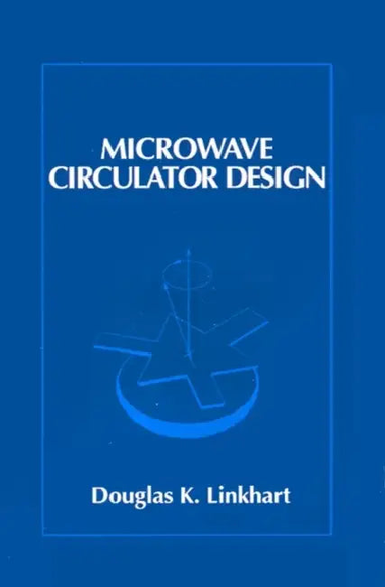 Microwave Circulator Design by Douglas K. Linkhart