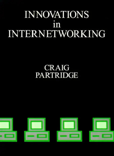 Innovations in Internetworking by Craig Partridge, Craig Partridge, Vinton G. Cerf