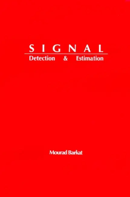 Signal Detection and Estimation by Mourad Barkat
