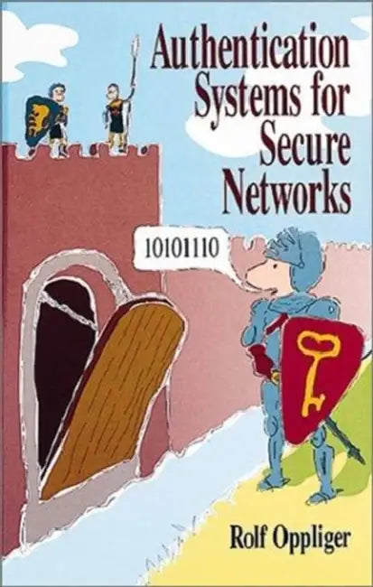 (Ipf)Authentication Systems for Secure by Rolf Oppliger