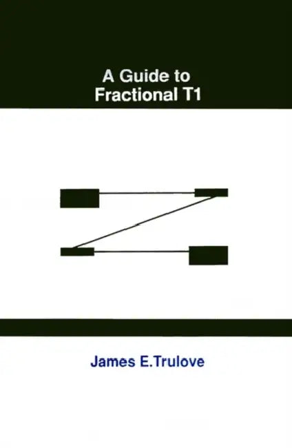 A Guide to Fractional T1 by James Trulove