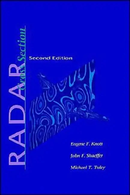 Radar Cross Section Second Edition by Eugene F. Knott, Michael T. Tuley, John F. Shaeffer