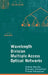 Wavelength Division Multiple Access Optical Networks by Andrea Borella, Franco Chiaraluce, Giovanni Cancellieri