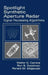 Spotlight Synthetic Aperture Radar: Signal Processing Algorithms by Walter C. Carrar, Ron S. Goodman, Ronald M. Majewski