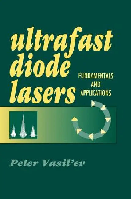 Ultrafast Diode Lasers: Fundamentals an by Peter Vasil'ev