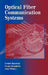 Optical Fiber Communication Systems by Leonid Kazovsky, Alan E. Willner, Sergio Benedetto