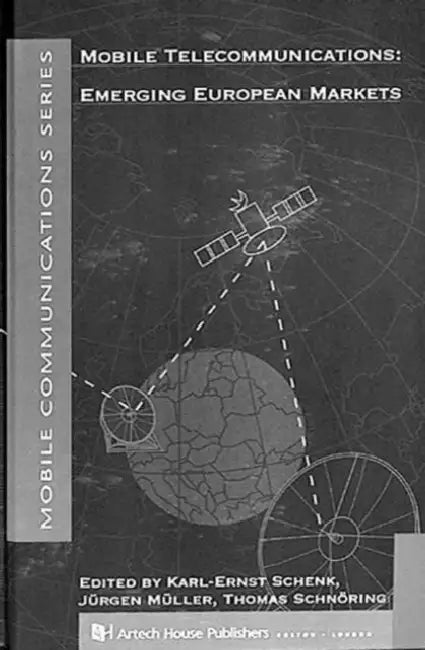 Mobile Telecommunications: Emerging Eur by Karl-Ernst Schenk