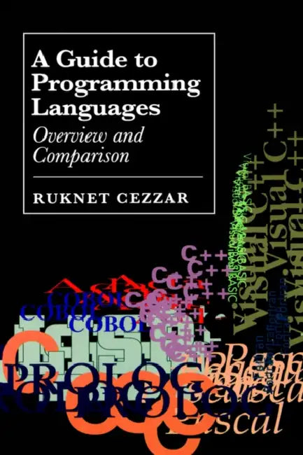 A Guide to Programming Languages: Overv by Ruknet Cezzar