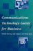 Communications Technology Guide for Business by Richard Downey, Philip Walsh, Sean Boland