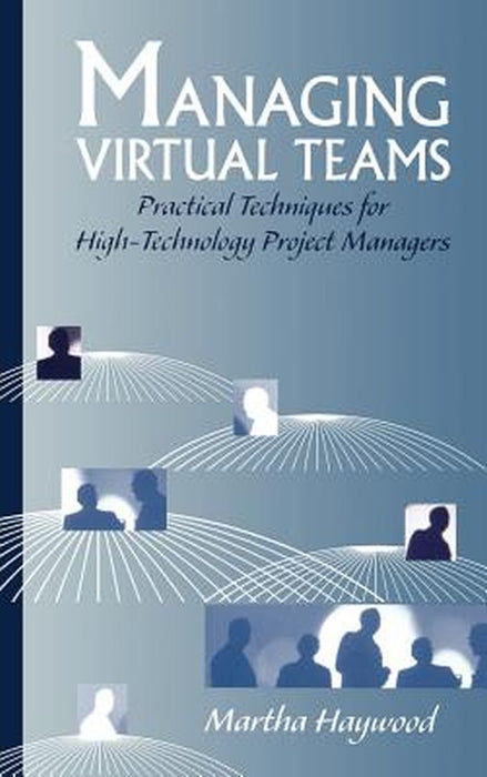 Managing Virtual Teams by Haywood, Martha