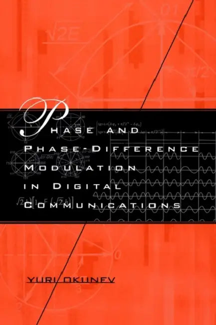 Phase and Phase-Difference Modulation in Digital Communications by Yuri Okunev