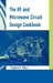 The RF and Microwave Circuit Design Cookbook by Stephen a. Maas