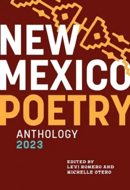 New Mexico Poetry Anthology 2023 by Levi Romero, Michelle Otero