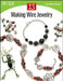 Making Wire Jewelry: 13 Projects