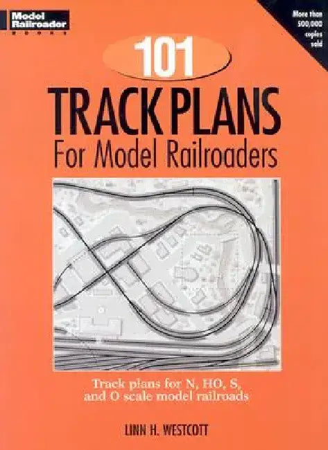 101 Track Plans for Model Railroaders by Linn H. Westcott
