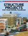 Structure Projects for Your Model Railroad by Jeff Wilson