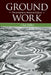 Ground Work: Conservation in American Culture by Char Miller