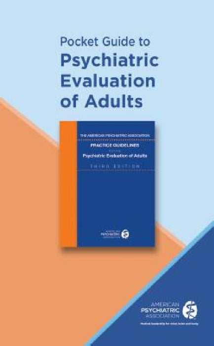 Pocket Guide to Psychiatric Evaluation of Adults by American Psychiatric