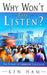 Why Won't They Listen?: The Power of Creation Evangelism by Ken Ham