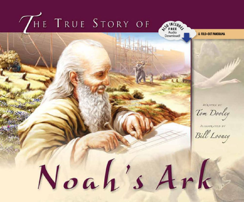 The True Story of Noah's Ark by Tom Dooley