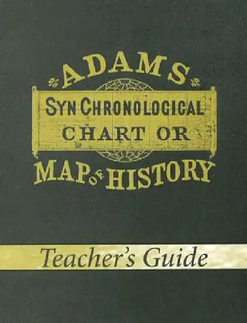 Adams Synchronological Chart or Map of History (Teacher's Guide) by Master Books