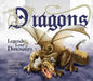 Dragons: Legends & Lore of Dinosaurs by Bill Looney