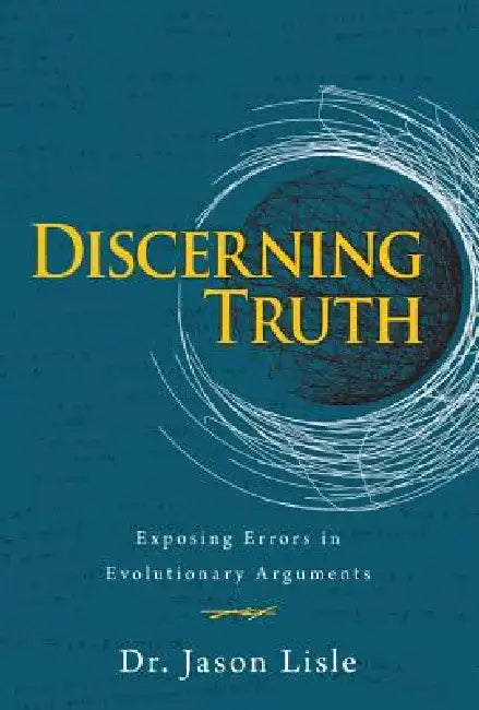 Discerning Truth by Jason Lisle