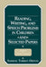 Reading, Writing, and Speech Problems in Children and Selected Papers by Samuel Torrey Orton, Richard L. Masland
