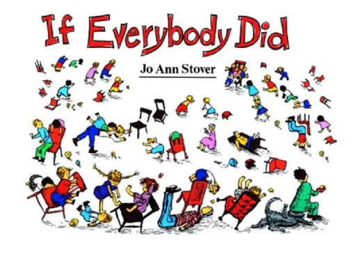 If Everybody Did by Jo Ann Stover