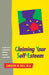 Claiming Your Self-Esteem: A Guide Out of Codependency, Addiction and Other Useless Habits by Carolyn M. Ball