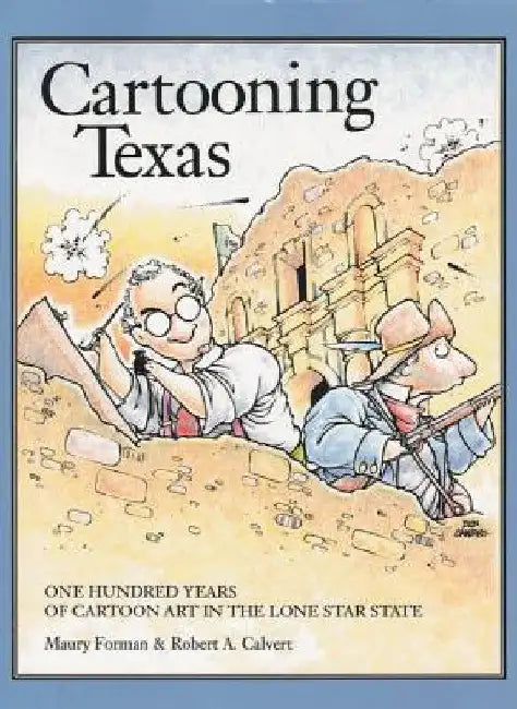 Cartooning Texas by Maury Forman