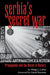 Serbia's Secret War: Propaganda and the Deceit of History by Philip J. Cohen