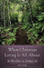 What Christian Living Is All About by Rubel Shelly