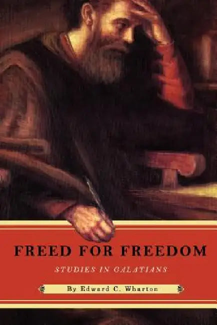 Freed for Freedom by Edward C. Wharton