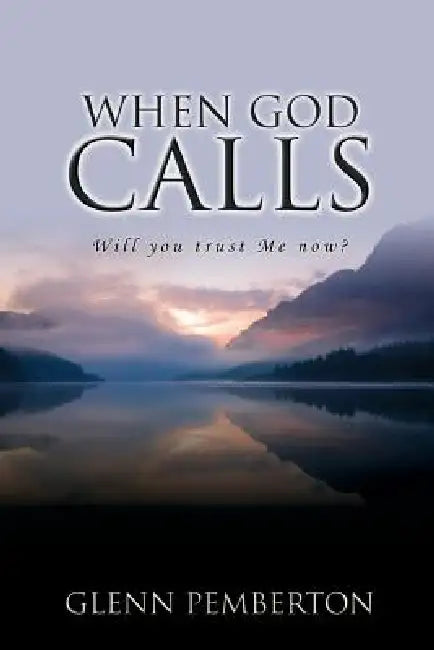 When God Calls by Glenn Pemberton